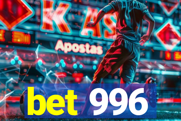 bet 996